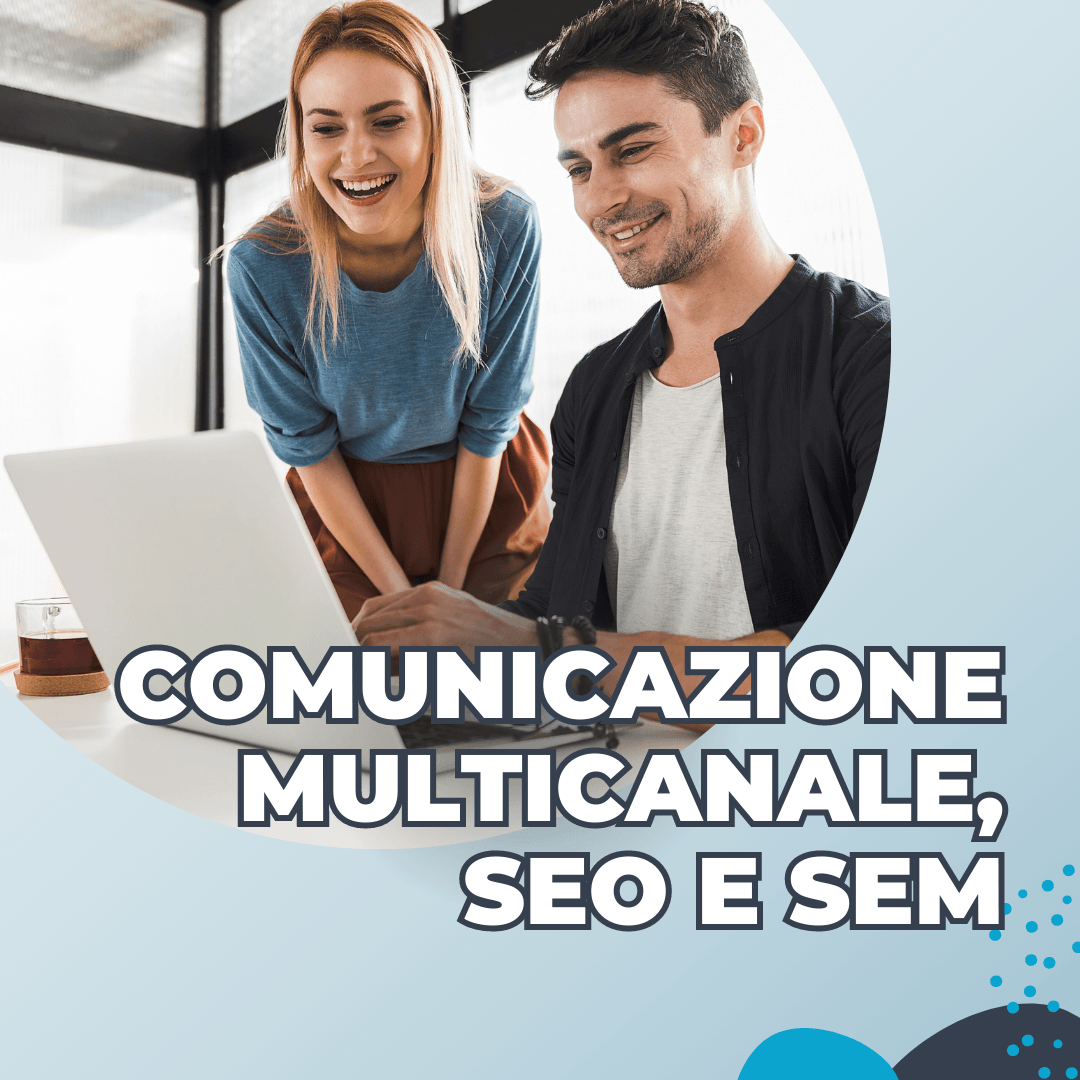 Comunicazione multicanale, SEO e SEM